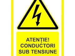 Placuta atentie conductori sub tensiune